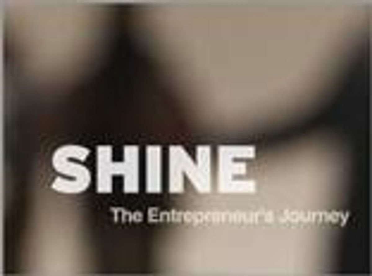 Shine Movie Brings Entrepreneurs' Power, Pain, to Life
